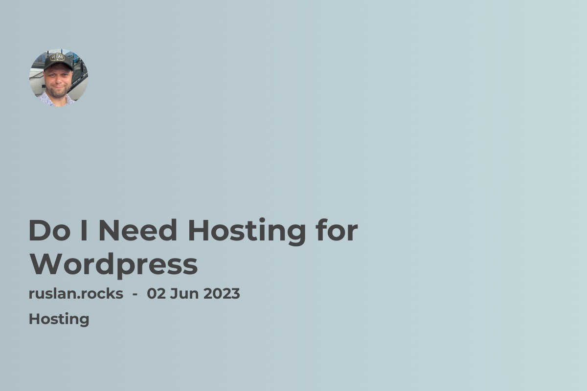 Do I Need Hosting for Wordpress