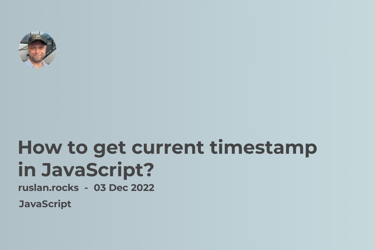 How to get current timestamp in JavaScript?