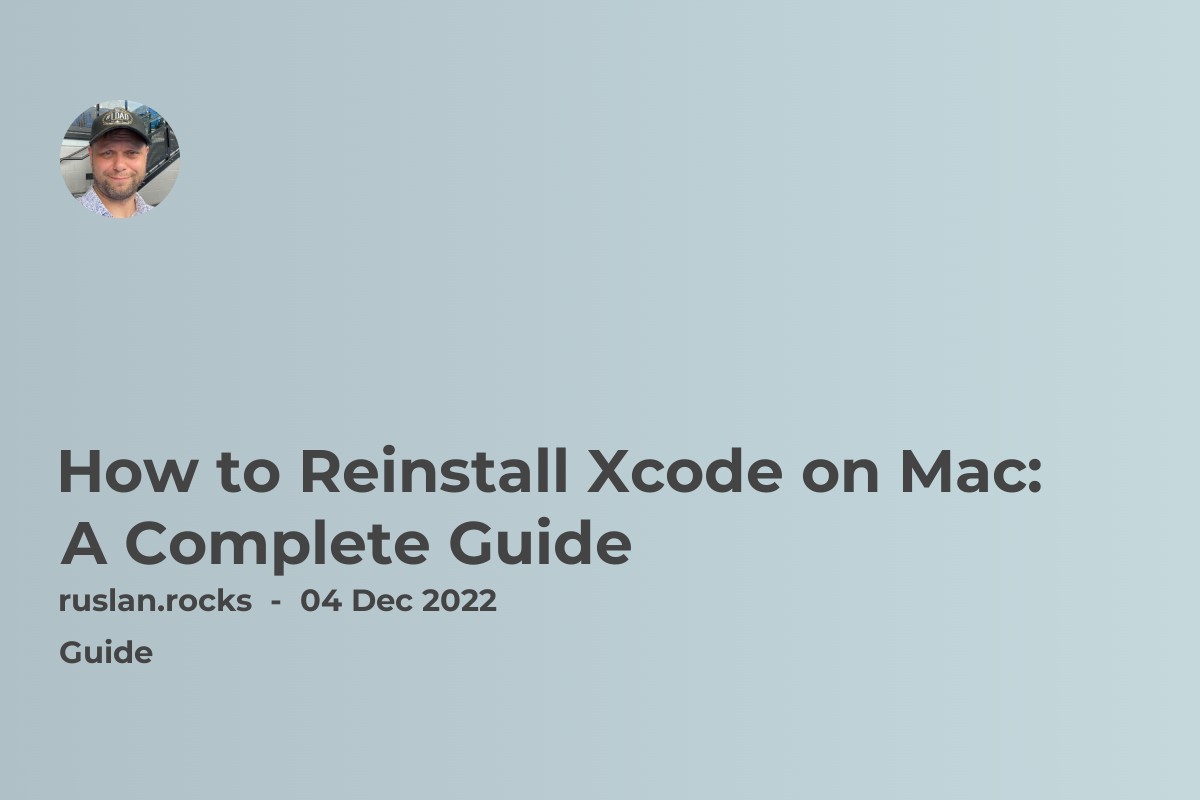 How to Reinstall Xcode on Mac: A Complete Guide