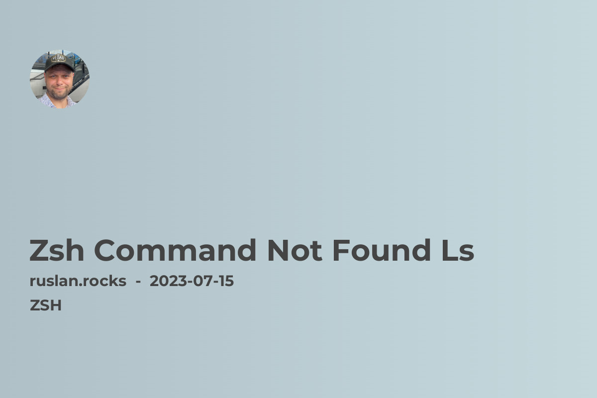 Zsh: Command Not Found: Ls