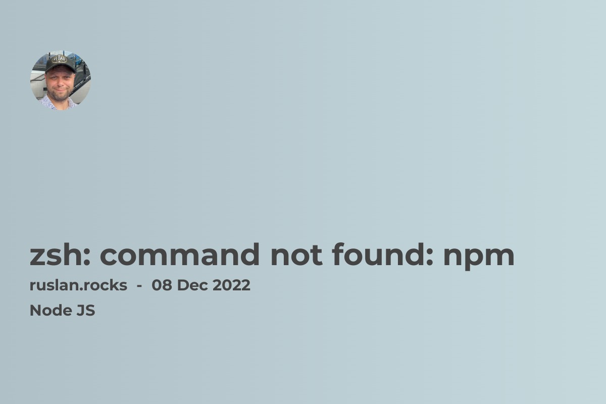 zsh: command not found: npm